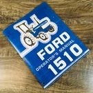 Ford 1510 Tractor Operators Manual Owners Book Maintenance Adjustments Lube. Fixed Price $16.97.