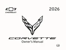2026 Chevrolet Corvette Owners Manual User Guide. Fixed Price $49.99.